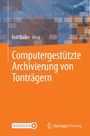 : Computergestützte Archivierung von Tonträgern, Buch