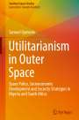 Samuel Oyewole: Utilitarianism in Outer Space, Buch