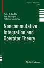 Peter G. Dodds: Noncommutative Integration and Operator Theory, Buch