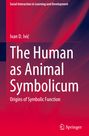Ivan D. Ivi¿: The Human as Animal Symbolicum, Buch
