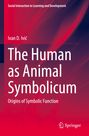 Ivan D. Ivi¿: The Human as Animal Symbolicum, Buch