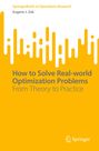 Eugene J. Zak: How to Solve Real-world Optimization Problems, Buch