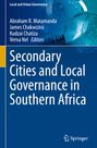 : Secondary Cities and Local Governance in Southern Africa, Buch
