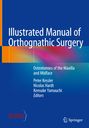 : Illustrated Manual of Orthognathic Surgery, Buch