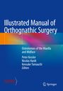 Titel: "Illustrated Manual of Orthognathic Surgery". Untertitel: "Osteotomies of the Maxilla and Midface". Editoren: Peter Kessler, Nicolas Hardt, Kensuke Yamauchi. Oben blau mit farbigen Linien. Unten Logos von SORG und Springer.