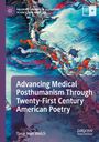 Tana Jean Welch: Advancing Medical Posthumanism Through Twenty-First Century American Poetry, Buch