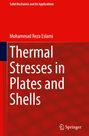 Mohammad Reza Eslami: Thermal Stresses in Plates and Shells, Buch