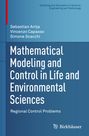 Sebastian Ani¿a: Mathematical Modeling and Control in Life and Environmental Sciences, Buch