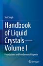 Shri Singh: Handbook of Liquid Crystals¿Volume I, Buch