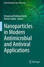 : Nanoparticles in Modern Antimicrobial and Antiviral Applications, Buch