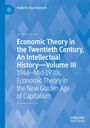 Roberto Marchionatti: Economic Theory in the Twentieth Century, An Intellectual History-Volume III, Buch