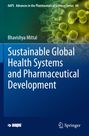 Bhavishya Mittal: Sustainable Global Health Systems and Pharmaceutical Development, Buch