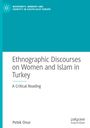 Petek Onur: Ethnographic Discourses on Women and Islam in Turkey, Buch