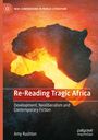 Amy Rushton: Re-Reading Tragic Africa, Buch
