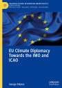 George Dikaios: EU Climate Diplomacy Towards the IMO and ICAO, Buch
