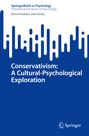 Enno Freiherr von Fircks: Conservativism: A Cultural-Psychological Exploration, Buch