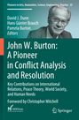 : John W. Burton: A Pioneer in Conflict Analysis and Resolution, Buch