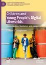 Chikezie E. Uzuegbunam: Children and Young People¿s Digital Lifeworlds, Buch