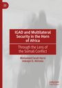 Adeoye O. Akinola: IGAD and Multilateral Security in the Horn of Africa, Buch