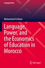 Mohammed Errihani: Language, Power, and the Economics of Education in Morocco, Buch