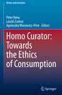 : Homo Curator: Towards the Ethics of Consumption, Buch