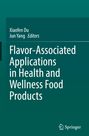 : Flavor-Associated Applications in Health and Wellness Food Products, Buch