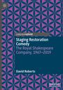 David Roberts: Staging Restoration Comedy, Buch