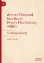 John Higley: Western Elites and Societies in Twenty-First Century Politics, Buch