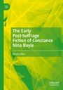 Nicola Allen: The Early Post-Suffrage Fiction of Constance Nina Boyle, Buch