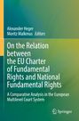 : On the Relation between the EU Charter of Fundamental Rights and National Fundamental Rights, Buch