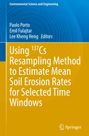 : Using 137Cs Resampling Method to Estimate Mean Soil Erosion Rates for Selected Time Windows, Buch