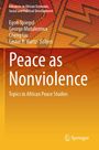 „Peace as Nonviolence: Topics in African Peace Studies." Herausgegeben von Egon Spiegel, George Mutalemwa, Cheng Liu, Lester R. Kurtz. Orange und rote Muster im Hintergrund, Springer-Logo unten rechts.
