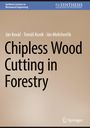 Ján Ková¿: Chipless Wood Cutting in Forestry, Buch