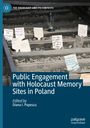 : Public Engagement with Holocaust Memory Sites in Poland, Buch