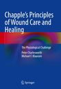 Peter Charlesworth: Chapple's Principles of Wound Care and Healing, Buch