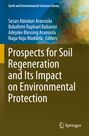 : Prospects for Soil Regeneration and Its Impact on Environmental Protection, Buch