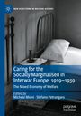 Caring for the Socially Marginalised in Interwar Europe, 1919-1939, Buch