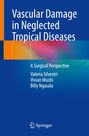 Valeria Silvestri: Vascular Damage in Neglected Tropical Diseases, Buch