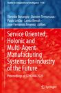 : Service Oriented, Holonic and Multi-Agent Manufacturing Systems for Industry of the Future, Buch