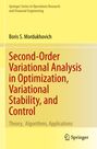 Boris S. Mordukhovich: Second-Order Variational Analysis in Optimization, Variational Stability, and Control, Buch
