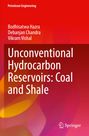 Bodhisatwa Hazra: Unconventional Hydrocarbon Reservoirs: Coal and Shale, Buch