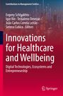 Buchtitel: "Innovations for Healthcare and Wellbeing". Herausgeber: Evgeny Schlyakhto, Igor Ilin, Tessaleno Devezas. Hintergrund: Skyline.