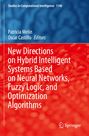 : New Directions on Hybrid Intelligent Systems Based on Neural Networks, Fuzzy Logic, and Optimization Algorithms, Buch