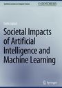 Carlo Lipizzi: Societal Impacts of Artificial Intelligence and Machine Learning, Buch