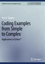 Paul A. Gagniuc: Coding Examples from Simple to Complex, Buch