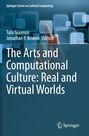 : The Arts and Computational Culture: Real and Virtual Worlds, Buch