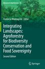 : Integrating Landscapes: Agroforestry for Biodiversity Conservation and Food Sovereignty, Buch