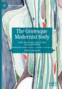David Cruickshank: The Grotesque Modernist Body, Buch