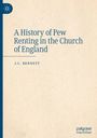 J. C. Bennett: A History of Pew Renting in the Church of England, Buch