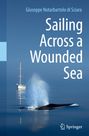 Giuseppe Notarbartolo Di Sciara: Sailing Across a Wounded Sea, Buch